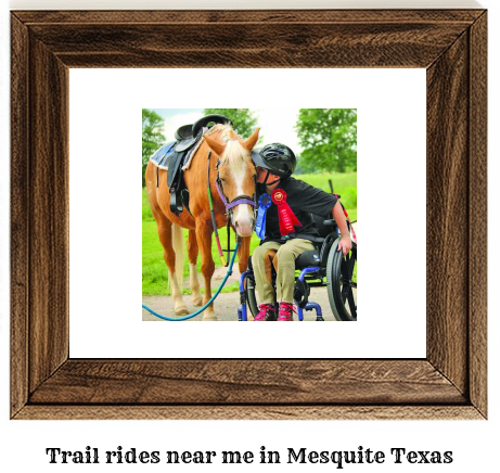 trail rides near me in Mesquite, Texas